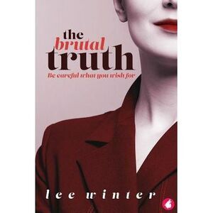The Brutal Truth -- Lee Winter